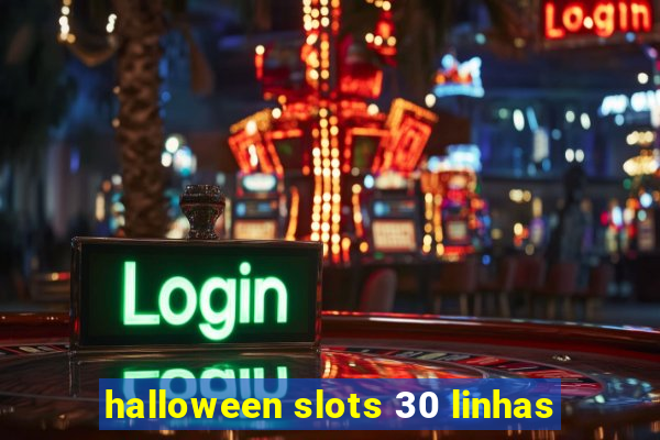 halloween slots 30 linhas